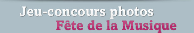  Jeu-concours photos Fête de la Musique
